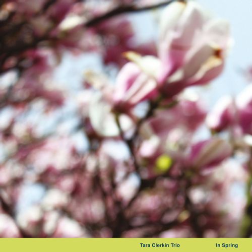 Tara Clerkin Trio - "In Spring (2024 Re-Issue)" (Released 19th January 2024)