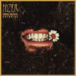 Hozier - "Unreal Unearth Unending" (Released 28th March 2025)
