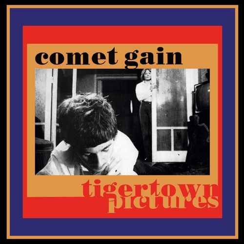 Comet Gain - "Tigertown Pictures (2024 Reissue)" (Released 29th November 2024)