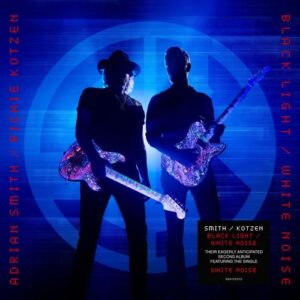Smith/Kotzen (Adrian Smith & Richie Kotzen) - "Black Light / White Noise" (Released 4th April 2025)