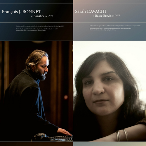 François J. Bonnet & Sarah Davachi - "Banshee / Basse Brevis" (Released 21st March 2025)