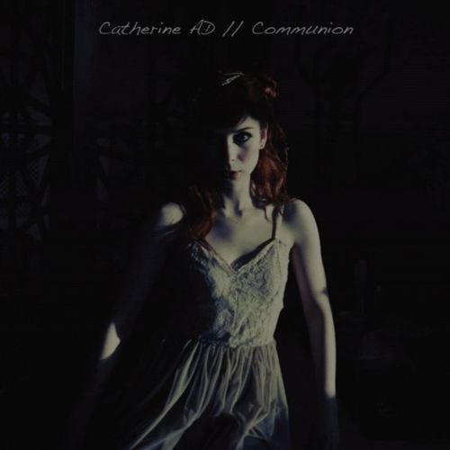 Catherine AD (The Anchoress) - "Communion (2025 Reissue)" (Released 21st March 2025)