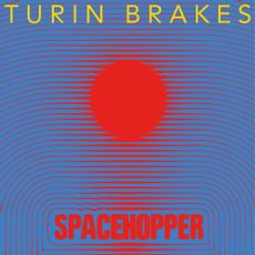 Turin Brakes - "Spacehopper" (Released 23rd May 2025) (Sale)