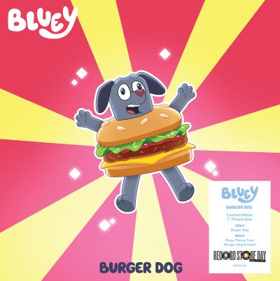 Bluey - "Burger Dog / Bluey Theme Tune (Burger Dog Version)" RSD 25 (Released 12th April 2025)
