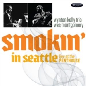Wes Montgomery with the Wynton Kelly Trio - "Smokin In Seattle: Live at The Penthouse" RSD 25 (Released 12th April 2025)