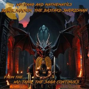 Wu-Tang and Mathematics - "Black Samson, The Bastard Swordsman: Wu-Tang, The Saga Continues Collection" RSD 25 (Released 12th April 2025)