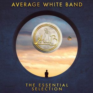 Average White Band - "The Essential Selection" (Released 11th July 2025)