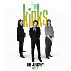 The Kinks - "The Journey - Part 3" (Released 11th July 2025)