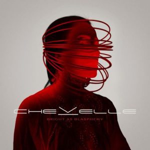 Chevelle - "Bright As Blasphemy" (Released 15th August 2025)