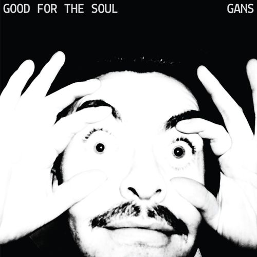 Gans - "Good for the Soul" (Released 19th September 2025)