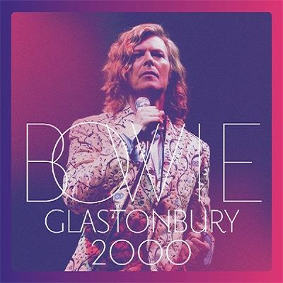 David Bowie - "Glastonbury 2000" (Released 8th August 2025)