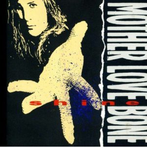 Mother Love Bone - "Shine EP (2025 Reissue)" (Released 26th September 2025)