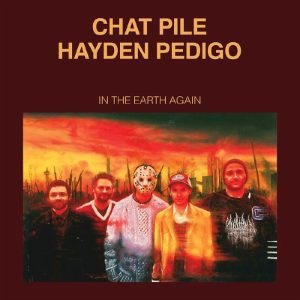 Chat Pile and Hayden Pedigo - "In the Earth Again" (Released 31st October 2025)