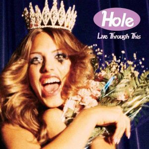 Hole - "Live Through This" (National Album Day 2025 - Released 18th October 2025)
