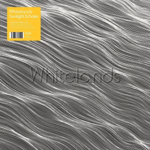 Whitelands - "Sunlight Echoes" (Released 30th January 2026)