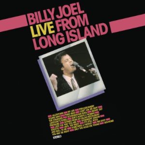 Billy Joel - "Live From Long Island (Black Friday 2025)" (Released 28th November 2025)