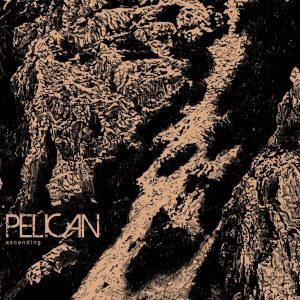 Pelican - "Ascending" (Released 23rd January 2026)