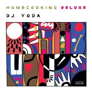 DJ Yoda - "Home Cooking (Deluxe)" (Released 20th February 2026)