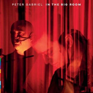 Peter Gabriel - "In The Big Room" (Released 13th March 2026)