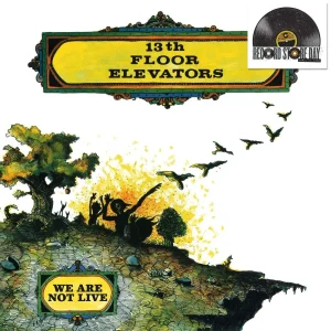 The 13th Floor Elevators - "We Are Not Live (RSD 2026)" (Released 18th April 2026)