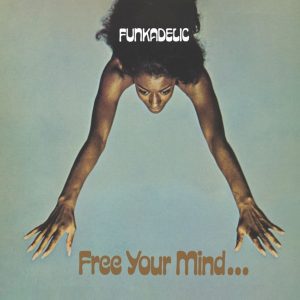 Funkadelic - "Free Your Mind And Your Ass Will Follow (2026 Reissue)" (Released 1st May 2026)