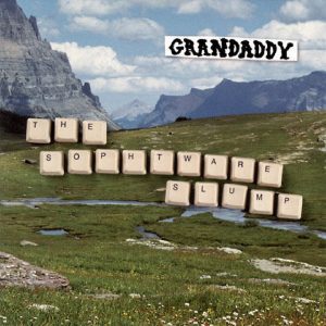 Grandaddy - "The Sophtware Slump (2026 Repress)" (Released 8th May 2026)