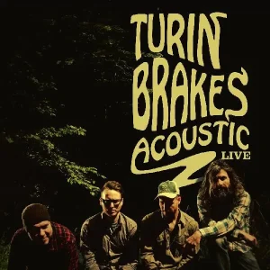 Turin Brakes - "Acoustic Live (RSD 2026)" (Released 18th April 2026)