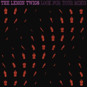 The Lemon Twigs - "Look For Your Mind!" (Released 8th May 2026)