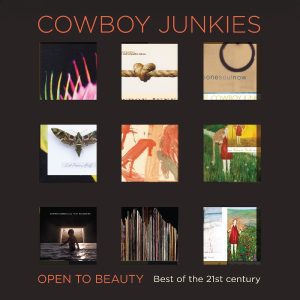 Cowboy Junkies - "Open to Beauty: Best of the 21st Century" (Released 15th May 2026)