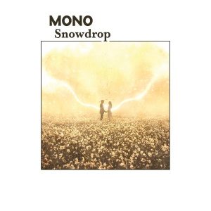 Mono - "Snowdrop" (Released 12th June 2026)