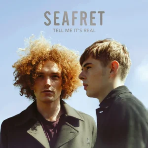 Seafret - "Tell Me It's Real (10th Anniversary Edition)" (Released 22nd May 2026)