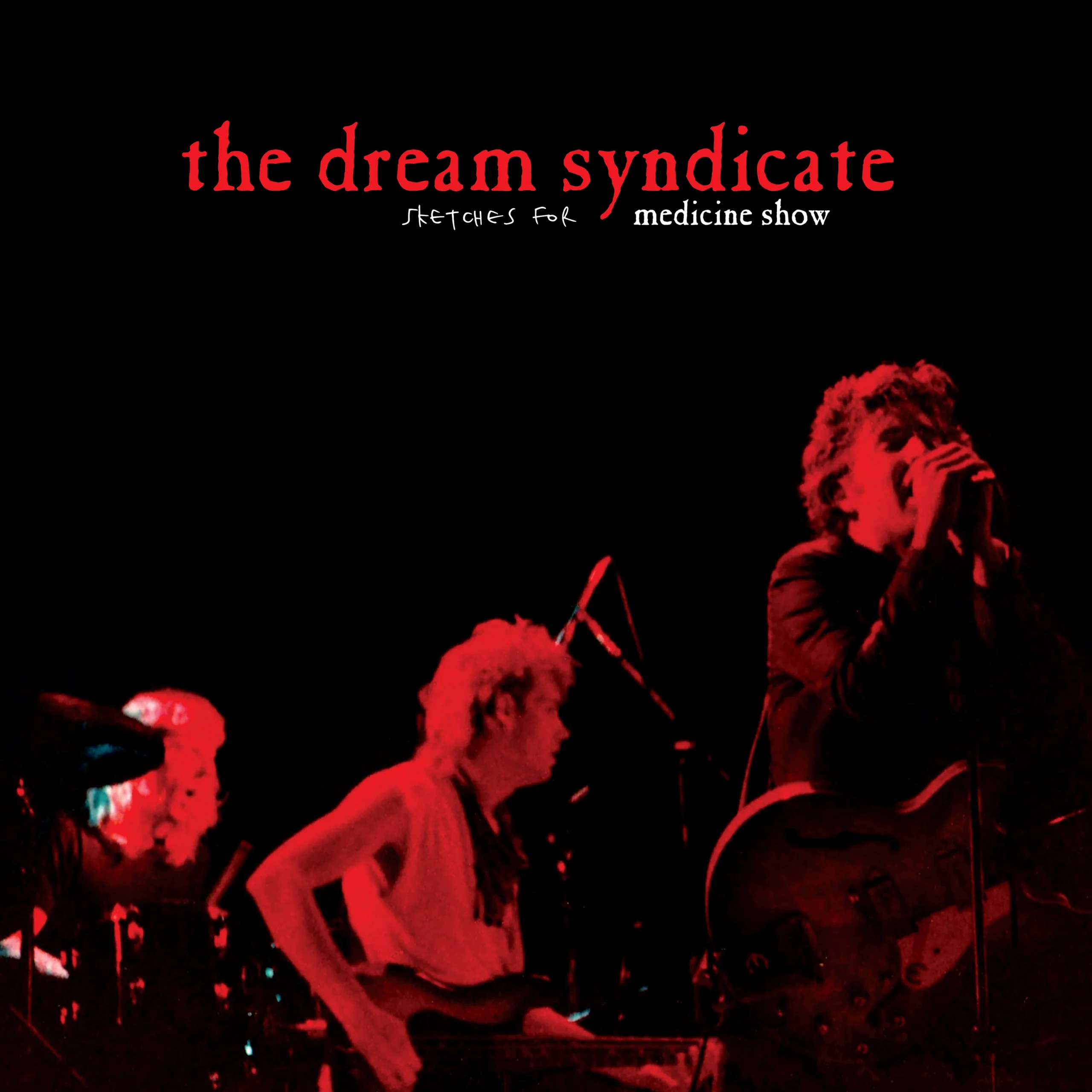 The Dream Syndicate - "Sketches For Medicine Show (RSD 2026)" (Released 18th April 2026)