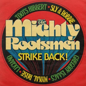 The Mighty Rootsmen - "The Mighty Rootsmen Strike Back (RSD 2026)" (Released 18th April 2026)
