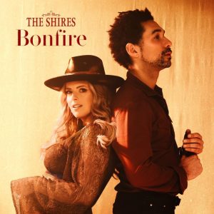 The Shires - "Bonfire" (Released 3rd July 2026)