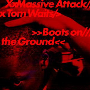 Massive Attack & Tom Waits - Boots on the Ground (Released 31st July 2026)