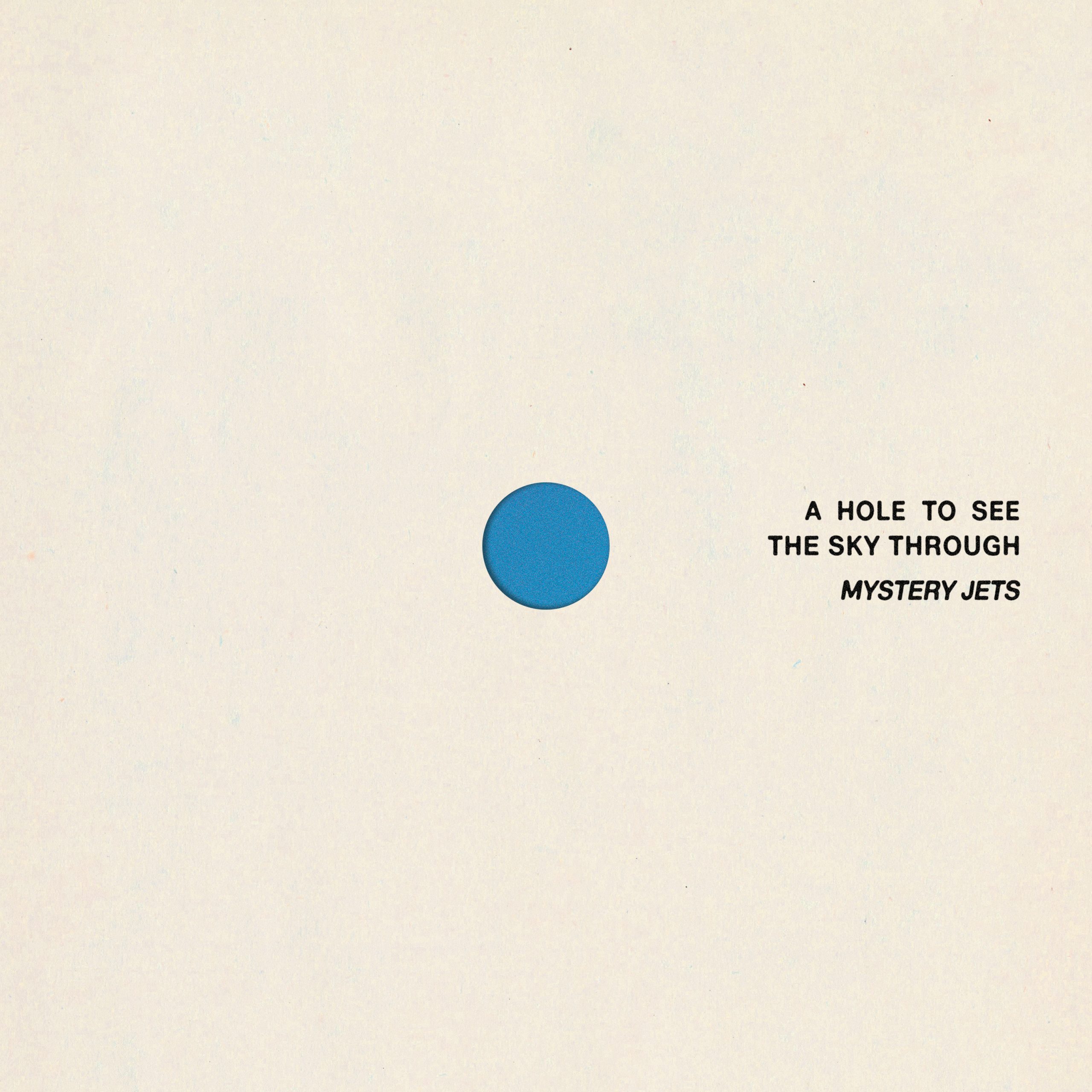 Mystery Jets - A Hole To See The Sky Through (Released 21st August 2026)