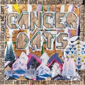 Cancer Bats - "Give Me The Dirt" (Released 7th August 2026)