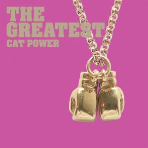 Cat Power - "The Greatest (20th Anniversary Edition)" (Released 10th July 2026)