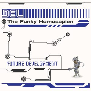Del the Funky Homosapien - "Future Development" (Released 26th June 2026)