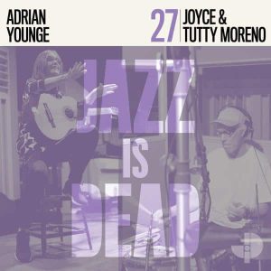 Joyce, Tutty Moreno, Adrian Younge - "Joyce e Tutty Moreno JID027" (Released 7th August 2026)