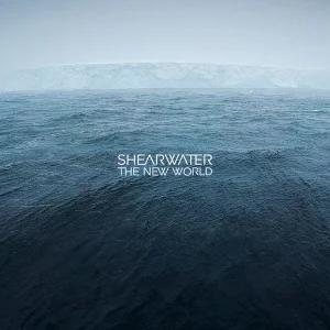 Shearwater - "The New World" (Released 31st July 2026)