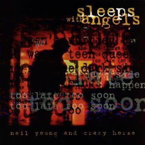 Neil Young & Crazy Horse - "Sleeps With Angels" (Released 29th May 2026)
