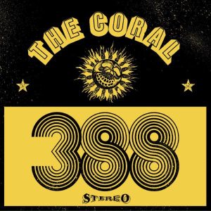 The Coral - "388" (Released 21st May 2026)