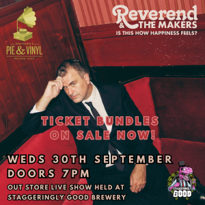 Reverend & The Makers “Is This How Happiness Feels?” Live Show!
