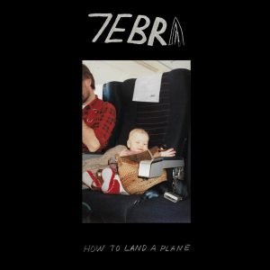 7ebra - "How to Land a Plane" (Released 25th September 2026)