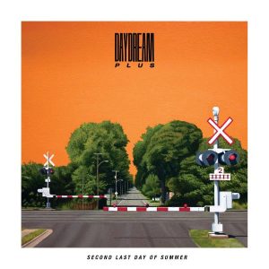 Daydream Plus - "Second Last Day of Summer" (Released 10th July 2026)