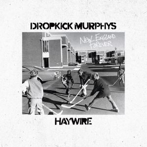 Dropkick Murphys & Haywire 617 - "New England Forever" (Released 26th June 2026)