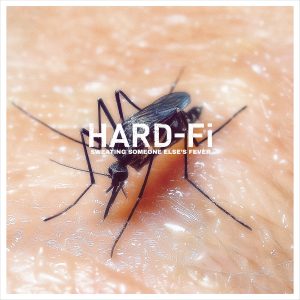 Hard-Fi - "Sweating Someone Else's Fever" (Released 19th June 2026)