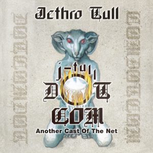 Jethro Tull - "J-Tull Dot Com: Another Cast Of The Net" (Released 14th August 2026)