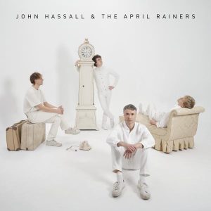 John Hassall & The April Rainers - "John Hassall & The April Rainers" (Released 17th July 2026)
